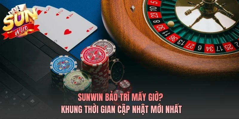 Khung giờ bảo trì Sunwin
